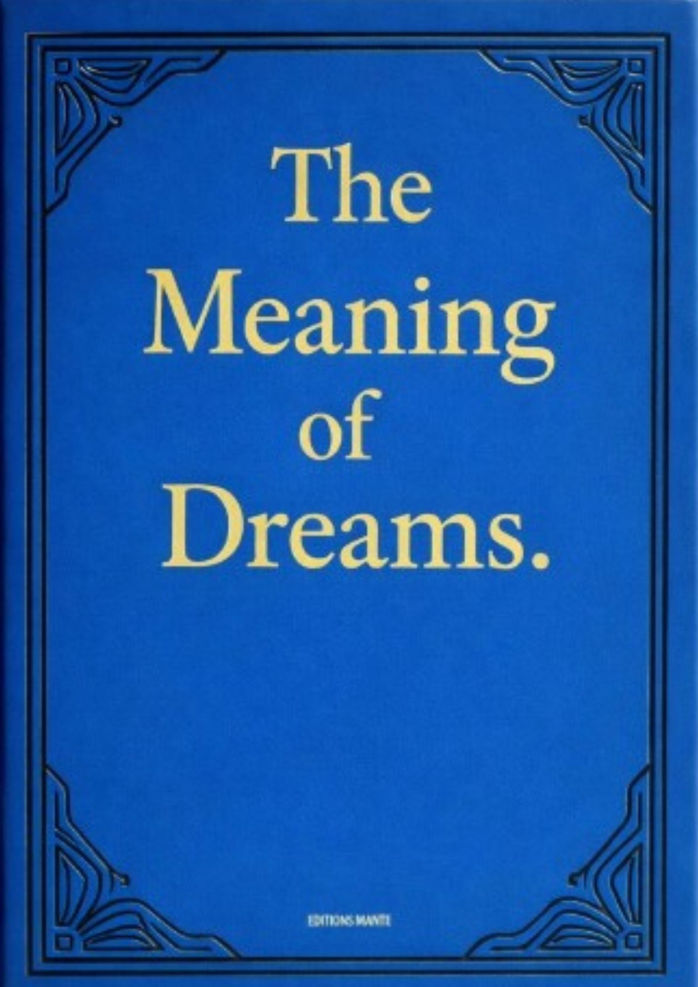 The Meaning of Dreams