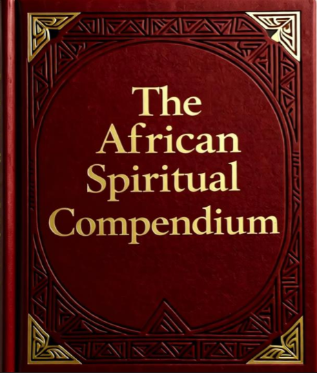 The African Spiritual Compendium Vol. I
